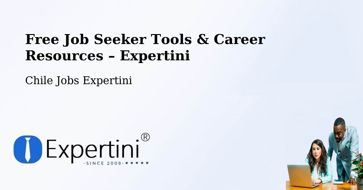 Free Job Seeker Tools & Career Resources – Puerto Octay - Puerto Octay, Chile Jobs Expertini